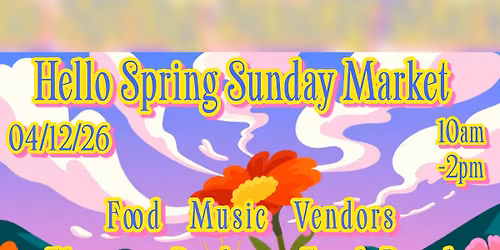 Hello Spring Sunday Market