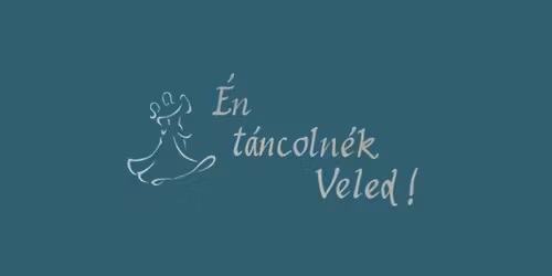 \u00c9n t\u00e1ncoln\u00e9k Veled! - 8. \u00e9vfolyamos kering\u0151