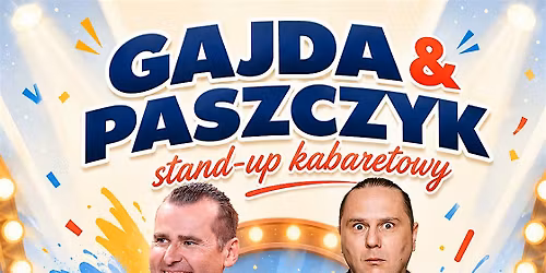 Stand-up Gajda i Paszczyk | Londyn 2026
