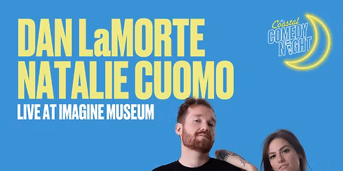 Natalie Cuomo & Dan LaMorte: Shut Up You Loved It at Cap City Comedy Club