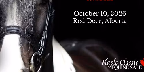 SECOND Annual Maple Classic Equine Sale - Western Canada's ONLY Multi-Breed English Discipline Sale
