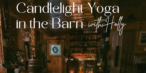 Candlelight Yoga at the Barn