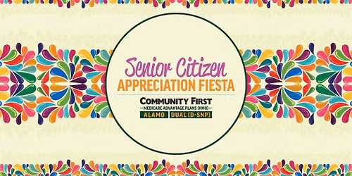 Community First 2026 Senior Citizen Appreciation Fiesta 