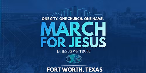March for Jesus - Fort Worth