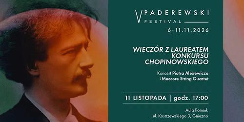 Koncert Piotra Alexewicza i Meccore String Quartet w Gnie\u017anie w ramach V Paderewski Festival