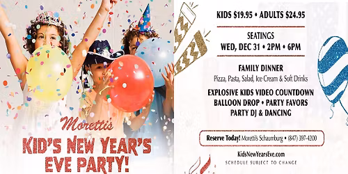MORETTI'S KID'S NEW YEAR'S EVE PARTY