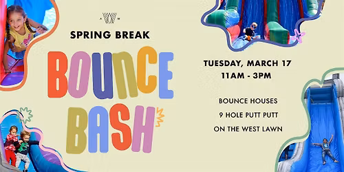 Spring Break Bounce Bash