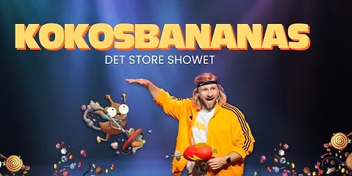 Kokosbananas - Det store showet \/\/ B\u00d8MLO KULTURHUS