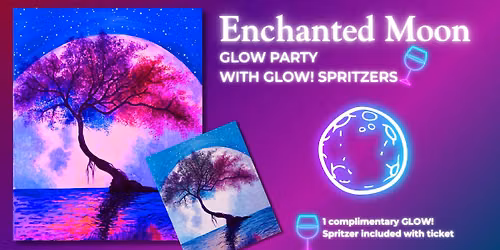 Enchanted Moon GLOW! Party with GLOW Spritzers *FOOD TRUCK OPEN*