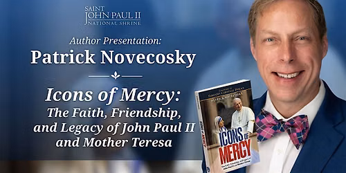 Icons of Mercy: The Faith, Friendship, and Legacy of JP2 and Mother Teresa