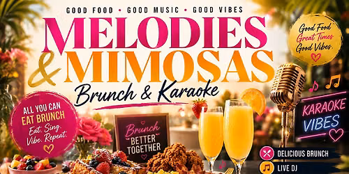 MELODIES X MIMOSAS BRUNCH + DRUNCH DAY PARTY