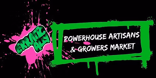 Powerhouse Artisans & Growers Market!