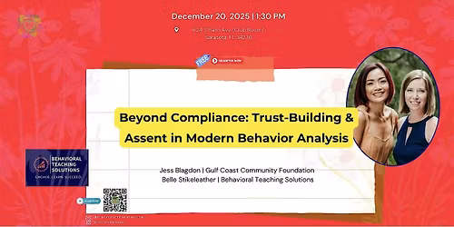 Beyond Compliance: Trust-Building & Assent in Modern Behavior Analysis