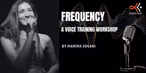 Frequency-A voice acting workshop by Mahima Sogani