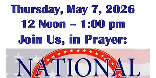 MAY 7TH PRESENTS - NATIONAL DAY OF PRAYER