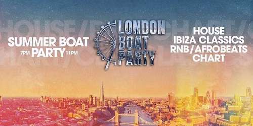 London Boat Party with Free After Party!