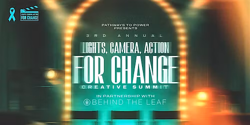 3rd Annual Lights, Camera, Action for Change Creative Summit