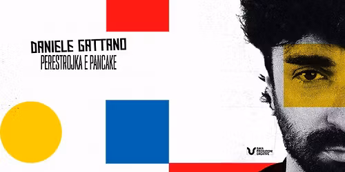 DANIELE GATTANO in "PERESTROJKA E PANCAKE" @ Auditorium Paganini - Parma