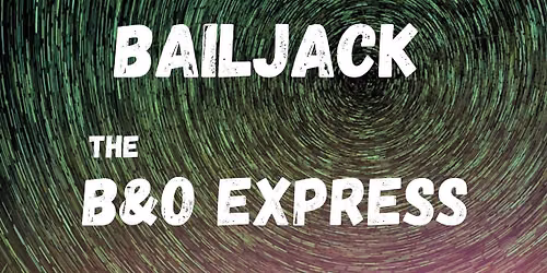 Bailjack & The B&O Express (formely The B&O Railroad) at Cafe Nola