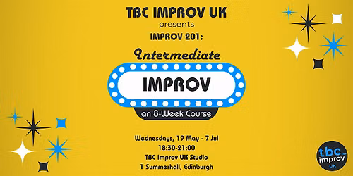 Intermediate Improv Course (201) w\/ TBC Improv UK - Spring '27