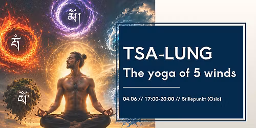 WORKSHOP \/\/ TSA-LUNG \/\/ THE YOGA OF THE FIVE ELEMENTS