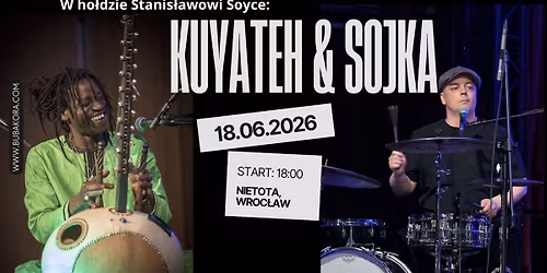 Buba Badjie Kuyateh & Kuba Sojka dla Stanis\u0142awa Soyki I NIETOTA
