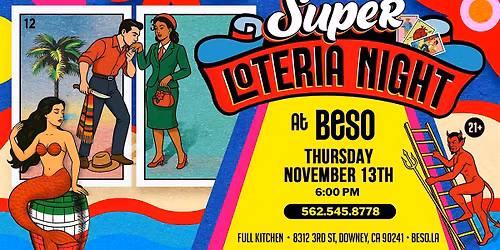 SUPER NOCHE DE LOTERIA! Loteria Night @Beso (Food+Drinks+ Prizes)(Dec 19th)