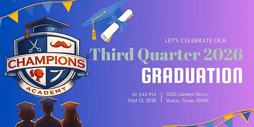 Third Quarter 2026 Graduation