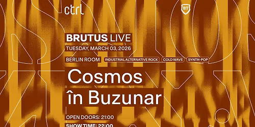 ctrl BRUTUS LIVE: Cosmos \u00een Buzunar
