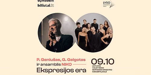 \u201eEKSPRESIJOS ERA\u201c Finalinis koncertas | G. Gelgotas, P. Geniu\u0161as ir ansamblis NIKO