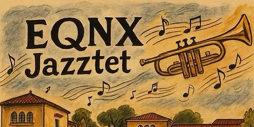 EQNX Jazztet @ Casa Rondena