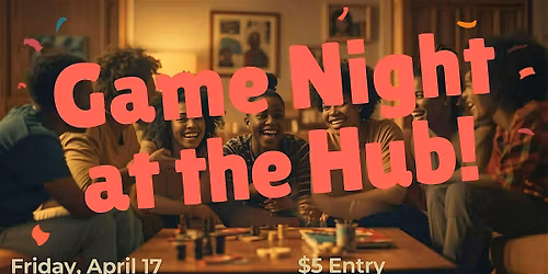 Game Night at the Hub!