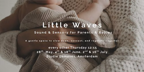 Little Waves: Sound & Sensory for Parents & Babies (0\u20134)