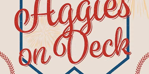 Aggies on Deck | Missions Game & Wade Bowen Concert