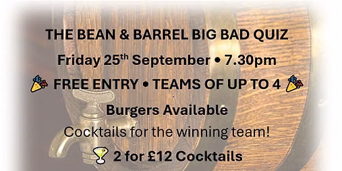 The Bean & Barrel Big Bad Quiz - 7.30pm September 25th 2026