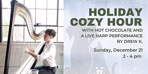 Holiday Cozy Hour with Harp and Hot Chocolate