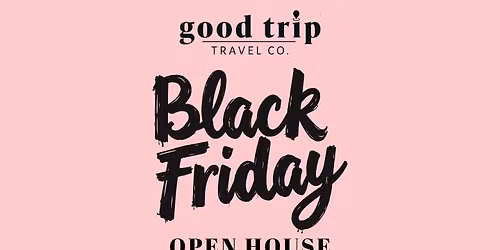 Mimosas & Mega Deals: Black Friday Open House at Good Trip!
