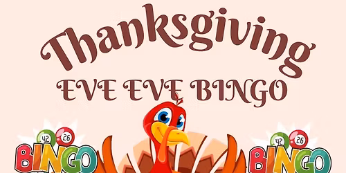 THANKSGIVING EVE EVE BINGO