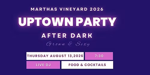 Uptown Magazine After Dark Party 2026