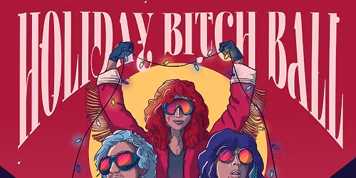 Kelly McMichael's Holiday Bitch Ball w Jake Nicoll(electro) and Feminotica