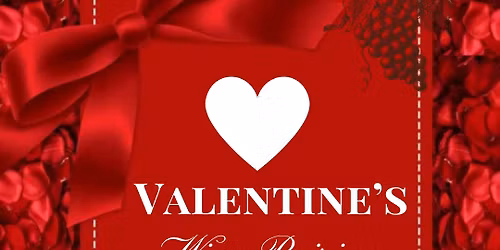 SOLD OUT-Wine Pairing with Micah- Valentines Edition \u2665\ufe0f