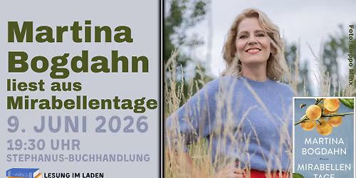 Martina Bogdahn liest aus \u00bbMirabellentage\u00ab