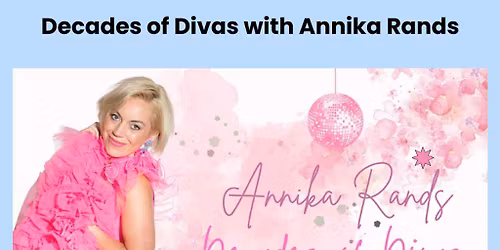 Decades of Divas with Annika Rands