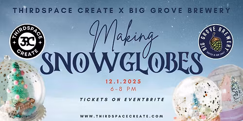 Making Snowglobes | ThirdSpace Create x Big Grove