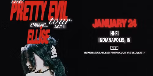 Ellise - The PRETTY EVIL Tour at HI-FI