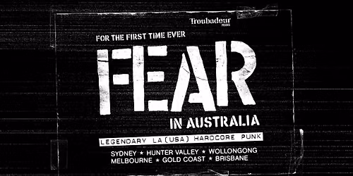 FEAR \/\/ Live at The Tote, Melbourne - SOLD OUT