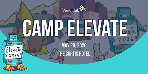 VenuHub Presents...Camp Elevate 2026 - Denver Event Industry Conference