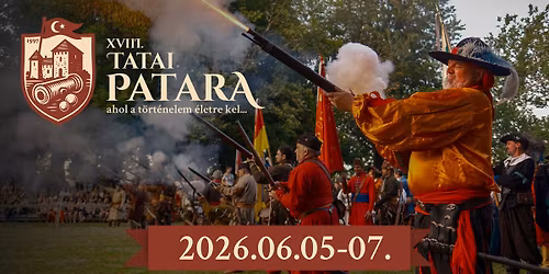Tatai Patara 1597 T\u00f6r\u00f6k kori T\u00f6rt\u00e9nelmi Fesztiv\u00e1l