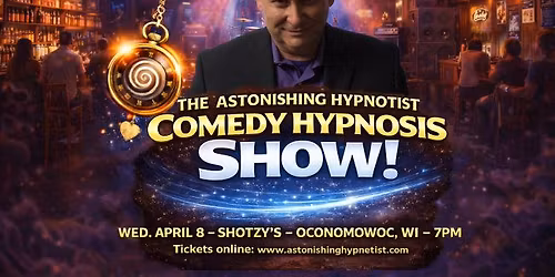 Astonishing Hypnotist Comedy Hypnosis at Shotzy's