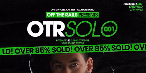 OTRSolo 001: Asteroid 6HR OTC + Official Afterparty | Sheffield